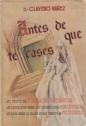 Seller image for ANTES DE QUE TE CASES for sale by Librera Vobiscum