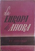 Seller image for La Europa de Ahora (Relato de un testigo presencial) for sale by Librera Vobiscum