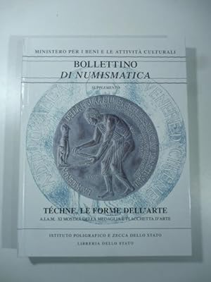 Techne, le forme dell'arte. A.I.A.M. XI Mostra della medaglia e della placchetta d'arte.