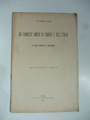 Bild des Verkufers fr Un francese amico di Cavour e dell'Italia. Il Conte Adolfo di Circourt zum Verkauf von Coenobium Libreria antiquaria