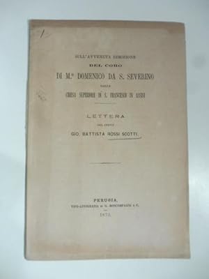 Bild des Verkufers fr Sull'avvenuta rimozione del coro di M. Domenico da S. Severino dalla Chiesa superiore di S. Francesco in Assisi. Lettera zum Verkauf von Coenobium Libreria antiquaria