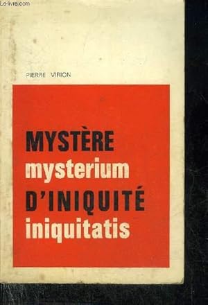 Bild des Verkufers fr MYSTERE D'INIQUITE - MYSTERIUM INIQUITATIS. zum Verkauf von Le-Livre