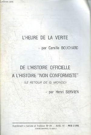 Seller image for L'HEURE DE LA VERITE - DE L'HISTOIRE OFFICIELLE A L'HISTOIRE NON CONFORMISTE - SUPPLEMENT A LECTURE ET TRADITION N34 AVRIL 1972. for sale by Le-Livre