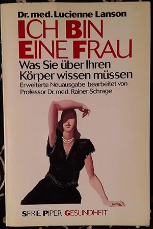 Ich bin eine Frau. Was Sie über Ihren Körper wissen müssen. Erweiterte Neuausgabe bearbeitet von ...