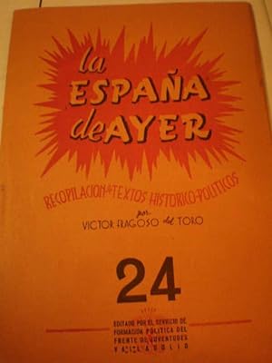 Bild des Verkufers fr La Espaa de Ayer 24. Recopilacin de textos histrico polticos zum Verkauf von Librera Antonio Azorn