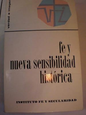Seller image for fe y nueva sensibilidad histrica. XVIII Semana de Misionologa de Berriz for sale by Librera Antonio Azorn