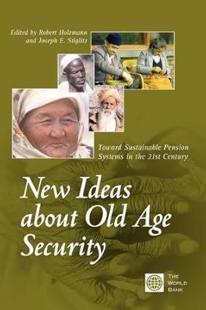 Seller image for New Ideas About Old Age Security: Toward Sustainable Pension Systems in the 21st Century for sale by Libro Co. Italia Srl