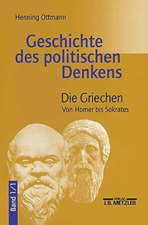 Image du vendeur pour Geschichte des Politischen Denkens: Die Griechen. Von Homer Bis Sokrates: 1 mis en vente par Libro Co. Italia Srl