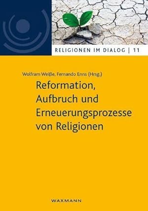 Bild des Verkufers fr Reformation, Aufbruch und Erneuerungsprozesse von Religionen zum Verkauf von AHA-BUCH GmbH