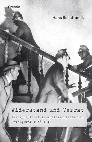 Bild des Verkufers fr Widerstand und Verrat : Gestapospitzel im antifaschistischen Untergrund 1938-1945 zum Verkauf von AHA-BUCH GmbH