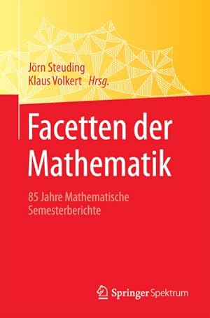 Bild des Verkufers fr Facetten der Mathematik : 85 Jahre Mathematische Semesterberichte zum Verkauf von AHA-BUCH GmbH