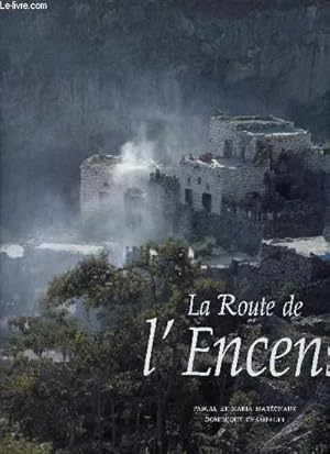 Immagine del venditore per LA ROUTE DE L'ENCENS venduto da Le-Livre