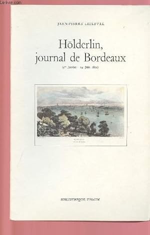 Image du vendeur pour HOLDERLIN, JOURNAL DE BORDEAUX (1ER JANVIER - 14 JUIN 1802) mis en vente par Le-Livre