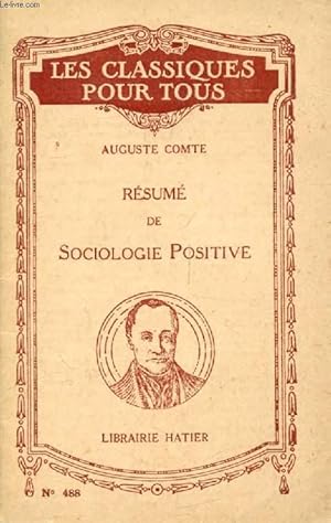 Seller image for RESUME DE SOCIOLOGIE POSITIVE (Les Classiques Pour Tous) for sale by Le-Livre