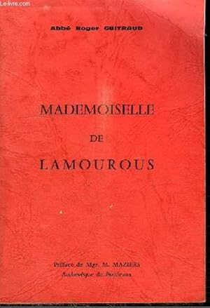 Seller image for MADEMOISELLE DE LAMOUROUS for sale by Le-Livre