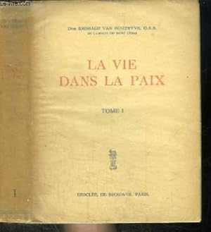 Seller image for LA VIE DANS LA PAIX - TOME 1 for sale by Le-Livre