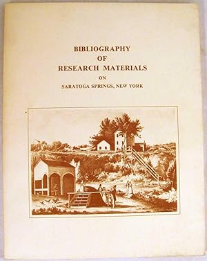Bibliography of Research Materials on Saratoga Springs, New York