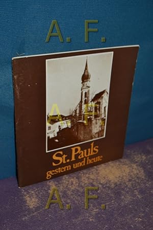 Bild des Verkufers fr St. Pauls gestern und heute zum Verkauf von Antiquarische Fundgrube e.U.