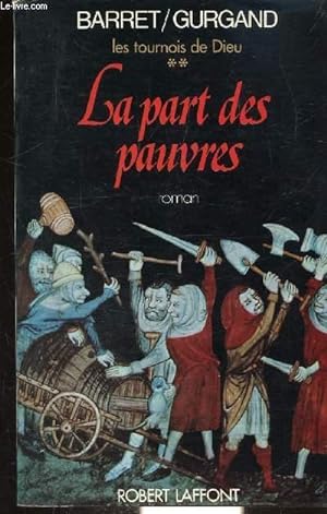 Bild des Verkufers fr LES TOURNOIS DE DIEU - TOME 2 - LA PART DES PAUVRES zum Verkauf von Le-Livre
