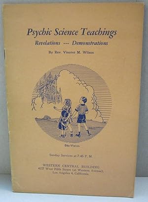 Psychic Science Teachings; Revelations-Demonstrations