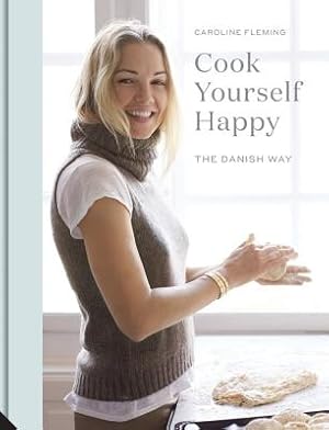 Seller image for Cook Yourself Happy: The Danish Way (Hardback or Cased Book) for sale by BargainBookStores