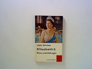 Imagen del vendedor de Elisabeth II. Frau und Knigin. a la venta por ANTIQUARIAT FRDEBUCH Inh.Michael Simon