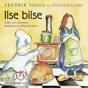 Image du vendeur pour Ilse Bilse: Lieder vom Liebhaben, Wegfliegen und Wiederkommen mis en vente par AHA-BUCH GmbH