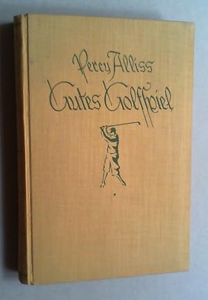 Imagen del vendedor de Gutes Golfspiel. (Berechtigte bertragung aus dem Englischen von Else von Hollander-Lossow). a la venta por Antiquariat Sander