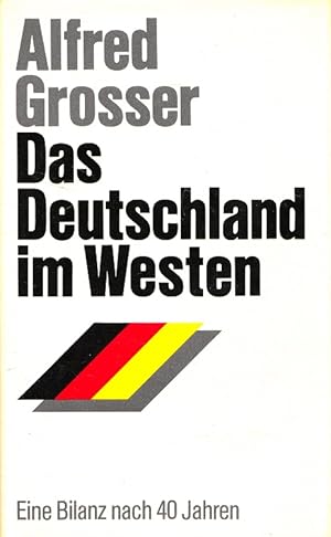 Seller image for Das Deutschland im Westen : eine Bilanz nach 40 Jahren. [Aus d. Franz. bers. von Reinhard Kreuz u. Marianne Punstein] for sale by Versandantiquariat Nussbaum