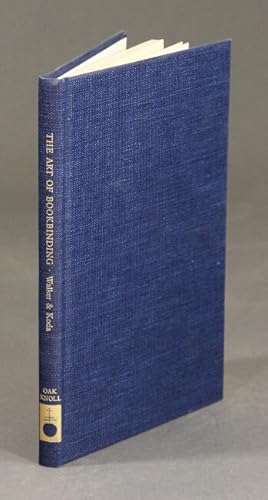 The art of book-binding, its rise and progress; including a descriptive account of the New York b...