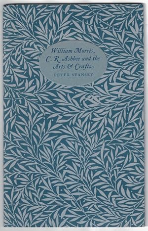 William Morris, C. R. Ashbee and the arts and crafts