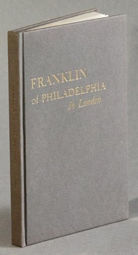 Franklin of Philadelphia in London