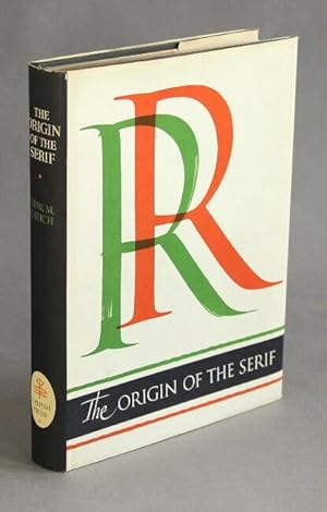 Imagen del vendedor de The origin of the serif. Brush writing & Roman letters a la venta por Rulon-Miller Books (ABAA / ILAB)