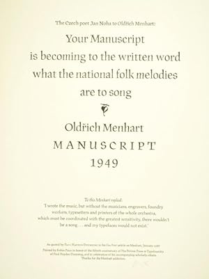 The Czech poet Jan Noha to Oldrich Menhart: Your manuscript is becomming to the written word what...