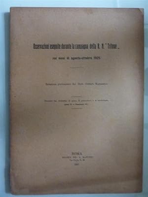 OSSERVAZIONI ESEGUITE DURANTE LA CAMPAGNA DEL R.N. "TRITONE" nei mesi di Agosto - Ottobre 1925. R...