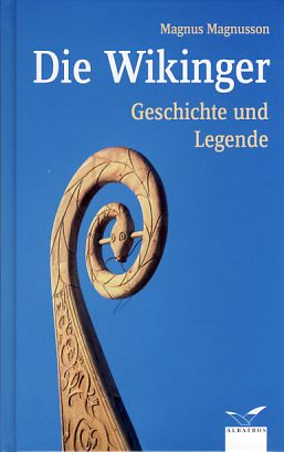 Imagen del vendedor de Die Wikinger. Geschichte und Legende. a la venta por Fundus-Online GbR Borkert Schwarz Zerfa