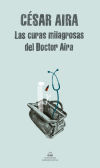 Seller image for Las curas milagrosas del Doctor Aira for sale by AG Library