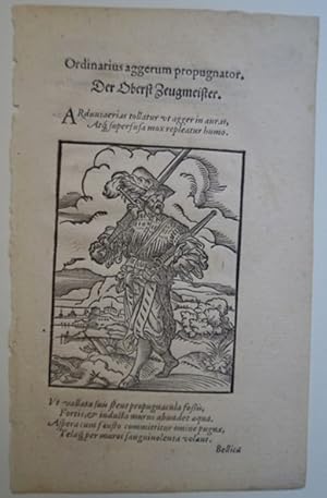 Ordinarius aggerum propugnator. Der Oberst Zeugmacher. Original Holzschnitt von Jost Amman 1568. ...