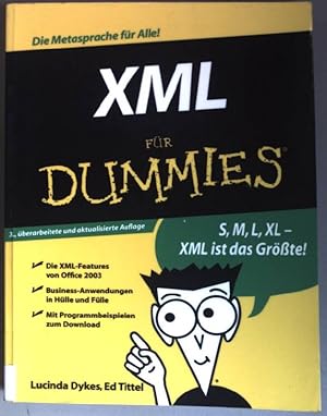 Image du vendeur pour XML fr Dummies. Die Metasprache fr alle! ; S, M, L, XL - XML ist das Grte! ; die XML-Features von Office 2003 ; Business-Anwendungen in Hlle und Flle ; mit Programmbeispielen zum Download]. mis en vente par books4less (Versandantiquariat Petra Gros GmbH & Co. KG)