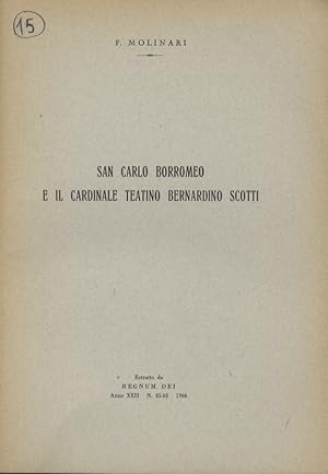 San Carlo Borromeo e il cardinale teatino Bernardino Scotti. (Unito dello stesso): Il cardinale t...