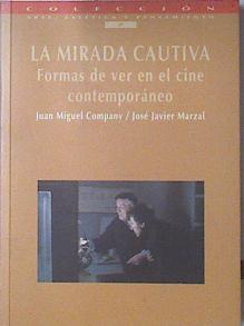 Seller image for La mirada continua: formas de ver en el cine contemporneo for sale by Almacen de los Libros Olvidados