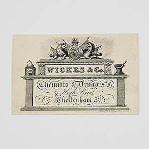 Trade card of Wickes & Co., Chemists and Druggists, 89 High Street Cheltenham.