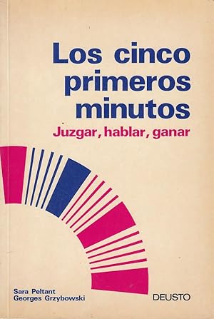 LOS CINCO PRIMEROS MINUTOS Juzgar, Hablar, Ganar