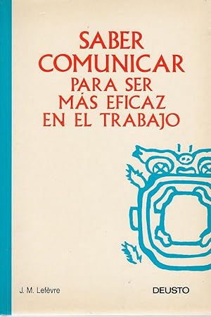 SABER COMUNICAR PARA SER MÁS EFICAZ EN EL TRABAJO