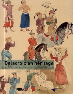 Delacroix en héritage : Autour de la collection Moreau-Nélaton