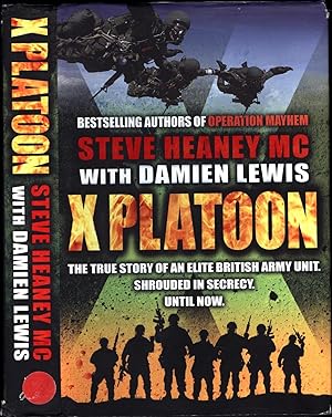 Image du vendeur pour X Platoon / The True Story of an Elite British Army Unit / Shrouded in Secrecy. / Until Now. (SIGNED) mis en vente par Cat's Curiosities