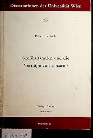 Seller image for Grobritannien und die Vertrge von Locarno. Dissertation. (=Dissertationen der Universitt Wien 16 ) for sale by ANTIQUARIAT.WIEN Fine Books & Prints