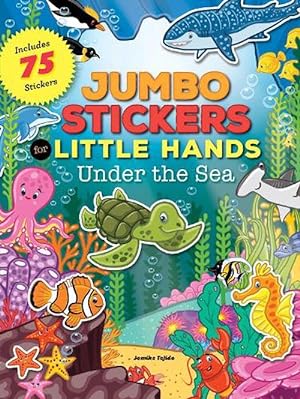 Seller image for Jumbo Stickers for Little Hands: Under the Sea (Paperback) for sale by Grand Eagle Retail