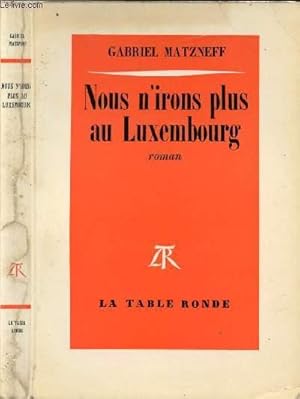 Seller image for NOUS N'IRONS PLUS AU LUXEMBOURG for sale by Le-Livre