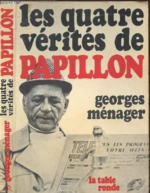 Seller image for LES QUATRE VERITES DE PAPILLON for sale by Le-Livre